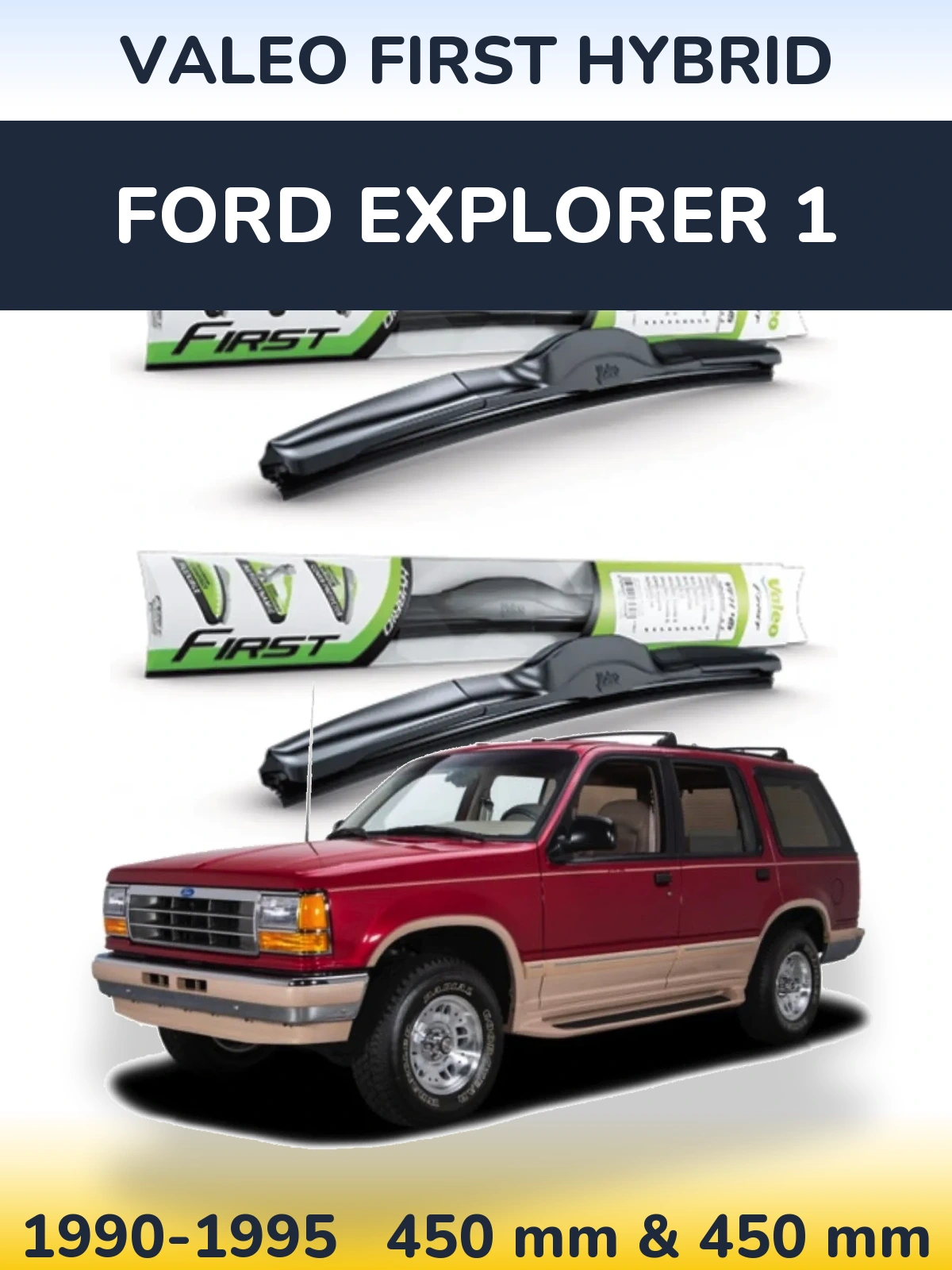 Ștergătoare Valeo First Hybrid pentru Ford Explorer 1