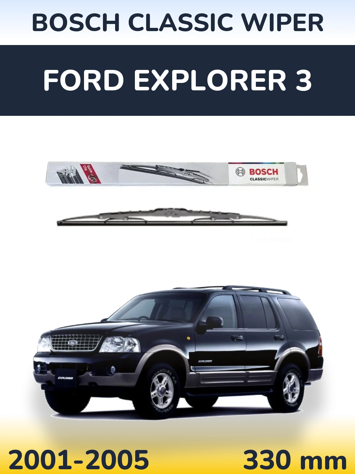 Ștergătoare BOSCH Classic Wiper pentru Ford Explorer 3