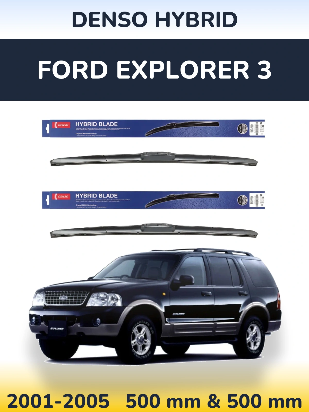 Ștergătoare Denso Hybrid pentru Ford Explorer 3