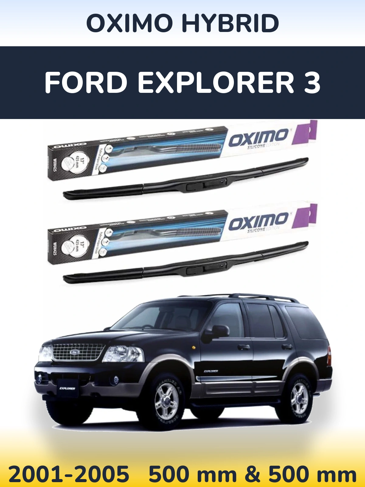 Ștergătoare Oximo Hybrid pentru Ford Explorer 3