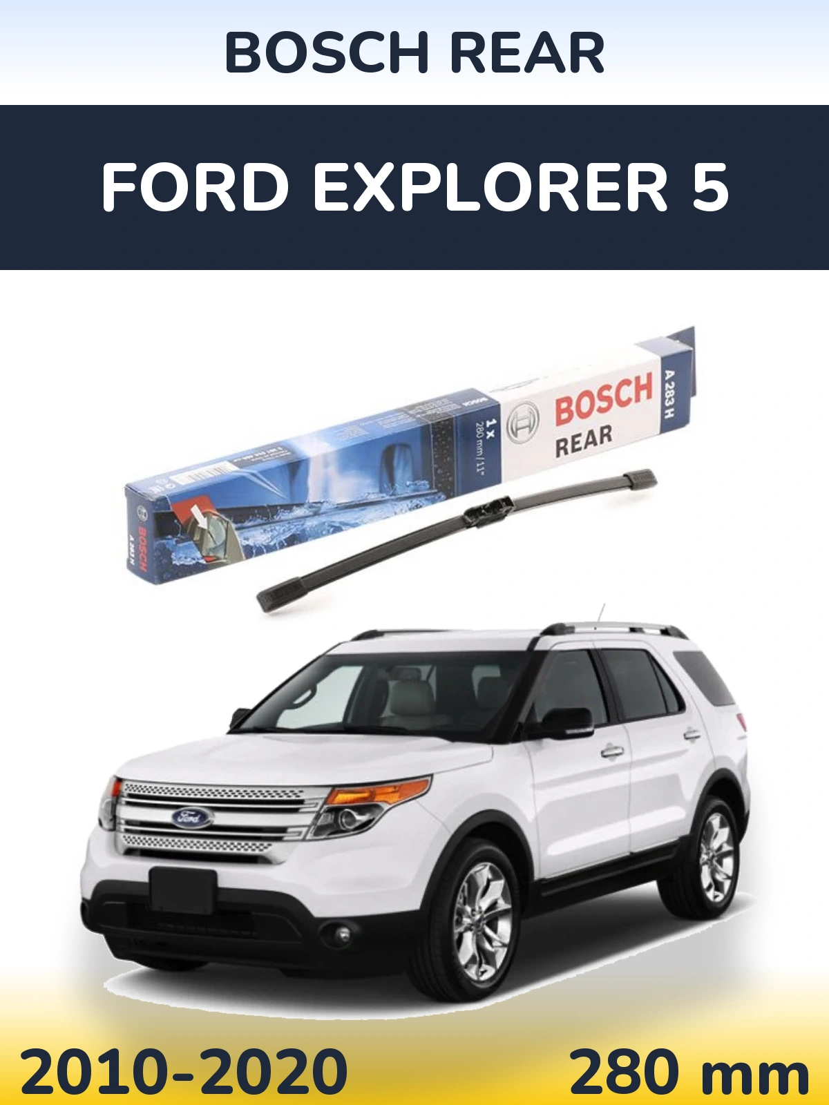 Ștergătoare BOSCH Rear pentru Ford Explorer 5