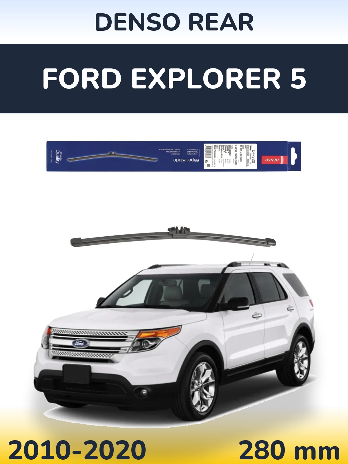 Ștergătoare Denso Rear pentru Ford Explorer 5