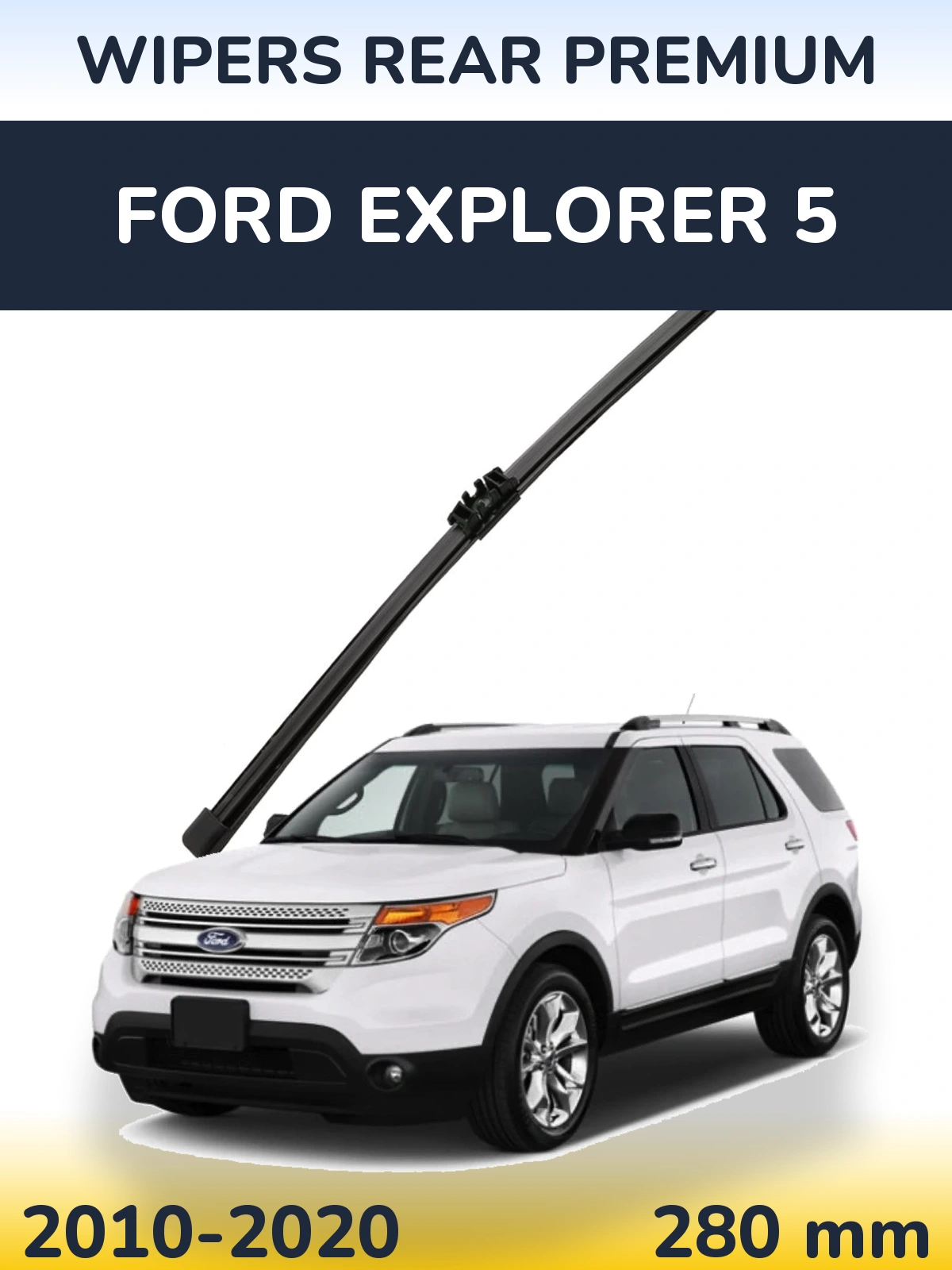 Ștergătoare WIPERS REAR PREMIUM pentru Ford Explorer 5