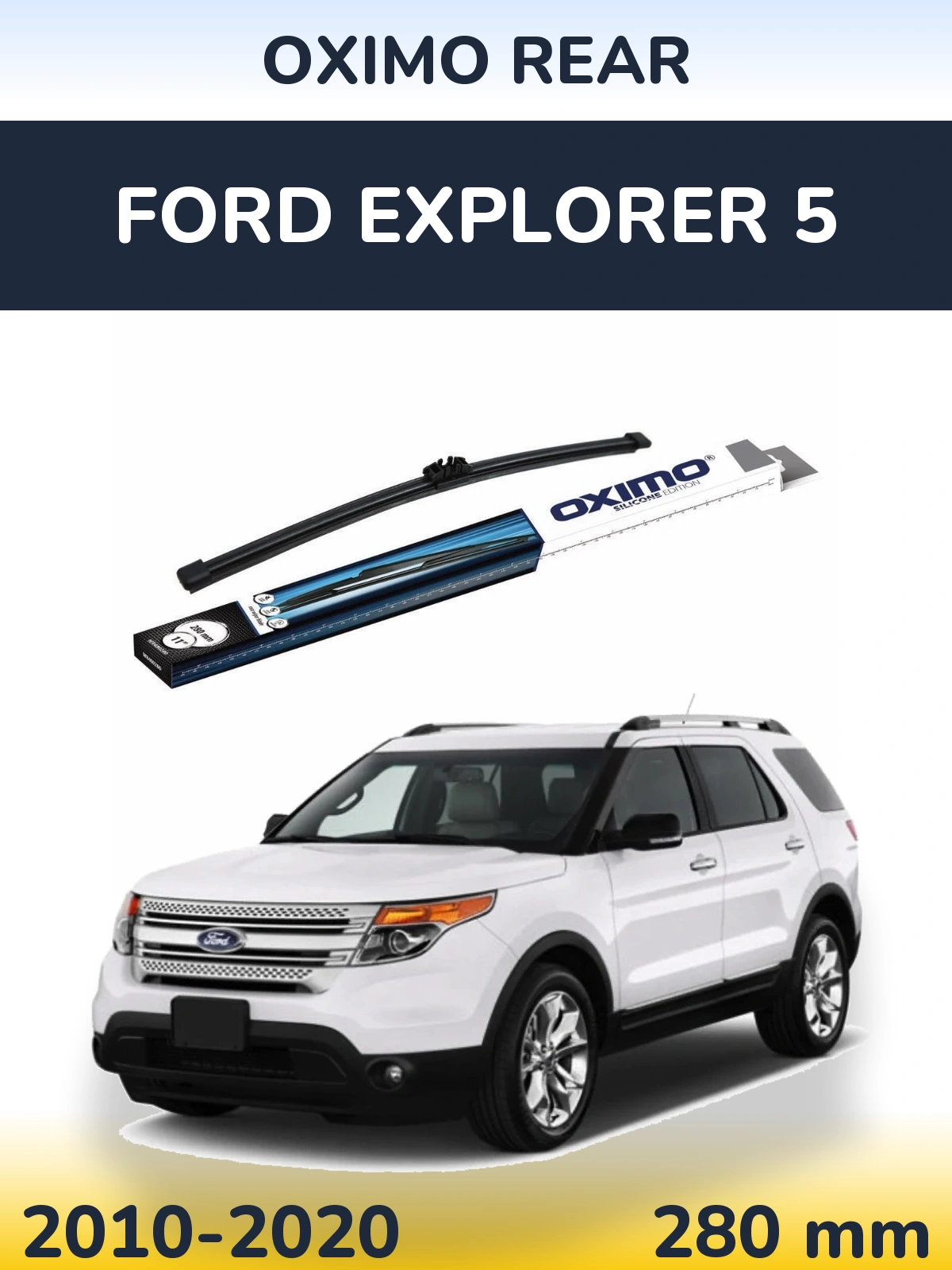 Ștergătoare Oximo Rear pentru Ford Explorer 5