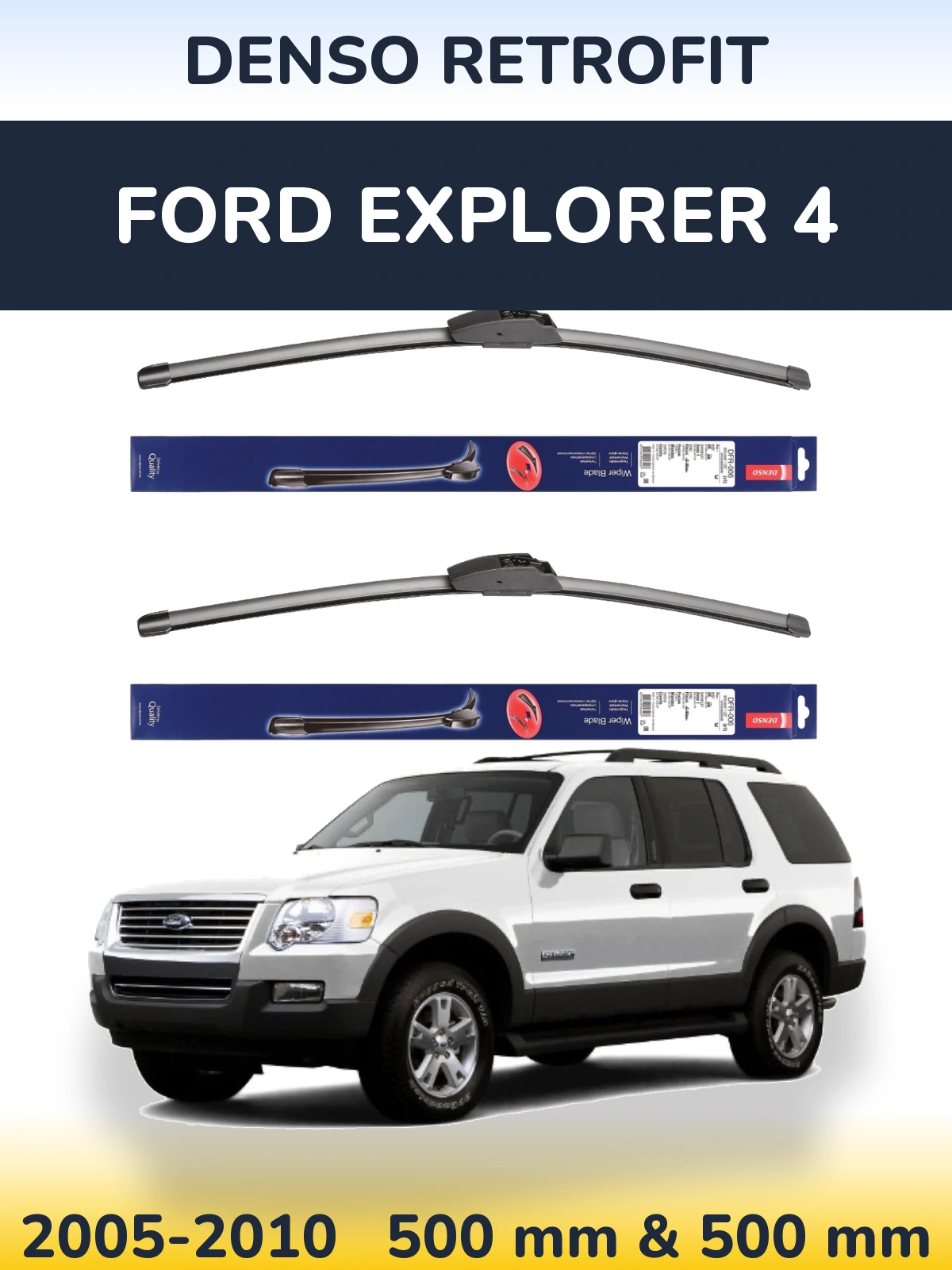 Ștergătoare Denso Retrofit pentru Ford Explorer 4