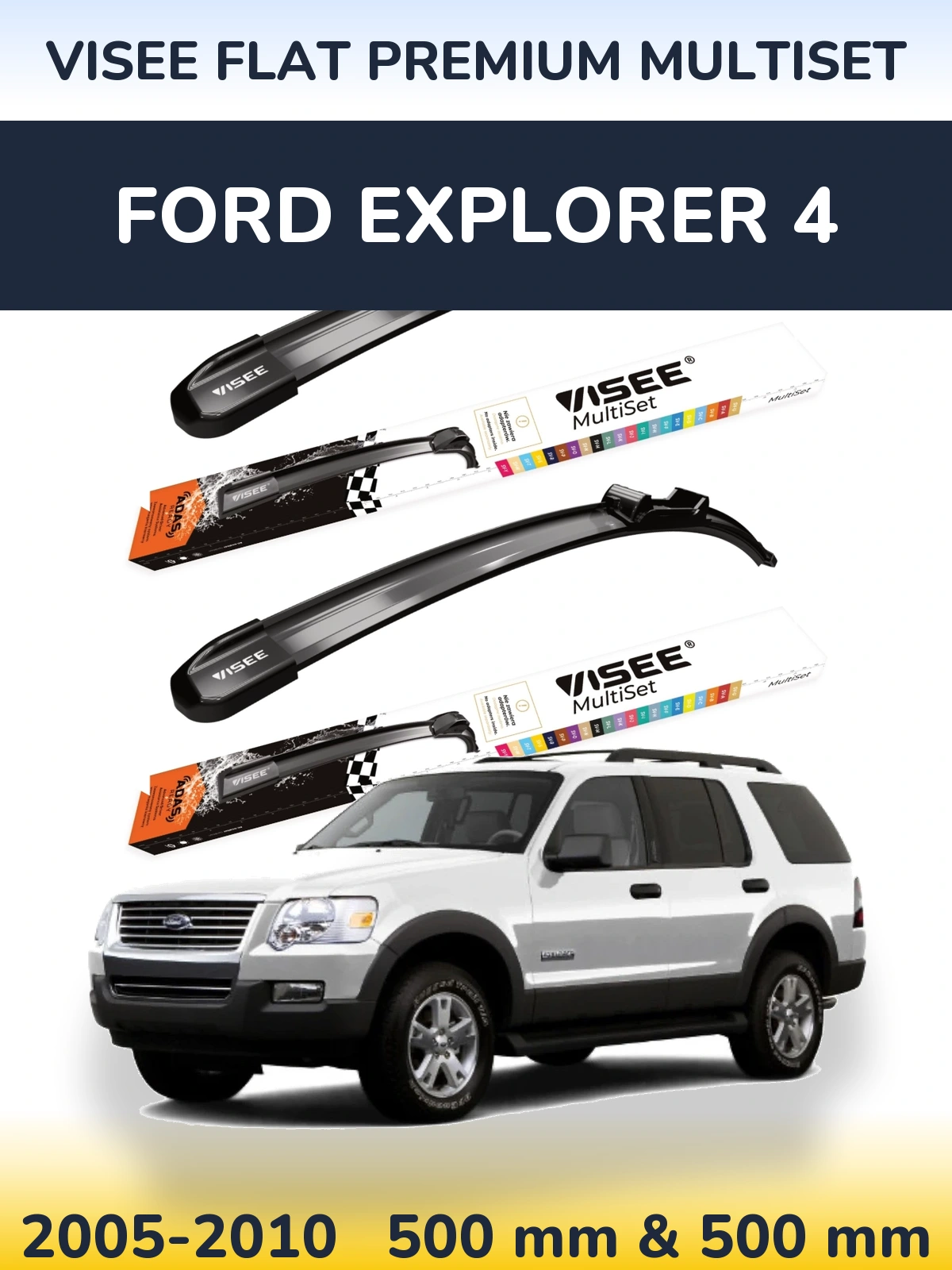 Ștergătoare VISEE FLAT PREMIUM MultiSet pentru Ford Explorer 4