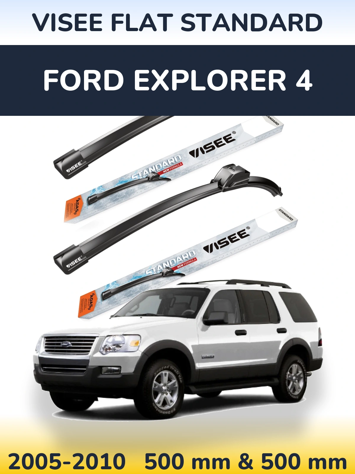 Ștergătoare VISEE FLAT STANDARD pentru Ford Explorer 4