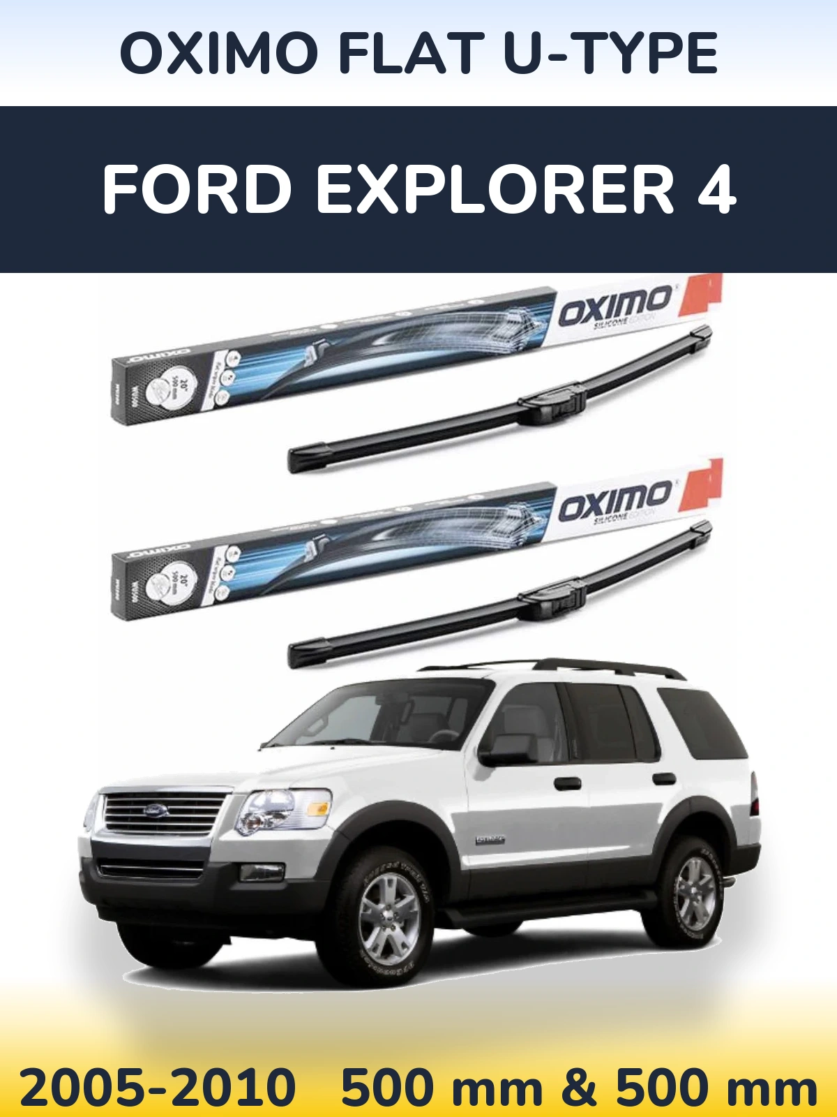 Ștergătoare Oximo Flat U-type pentru Ford Explorer 4