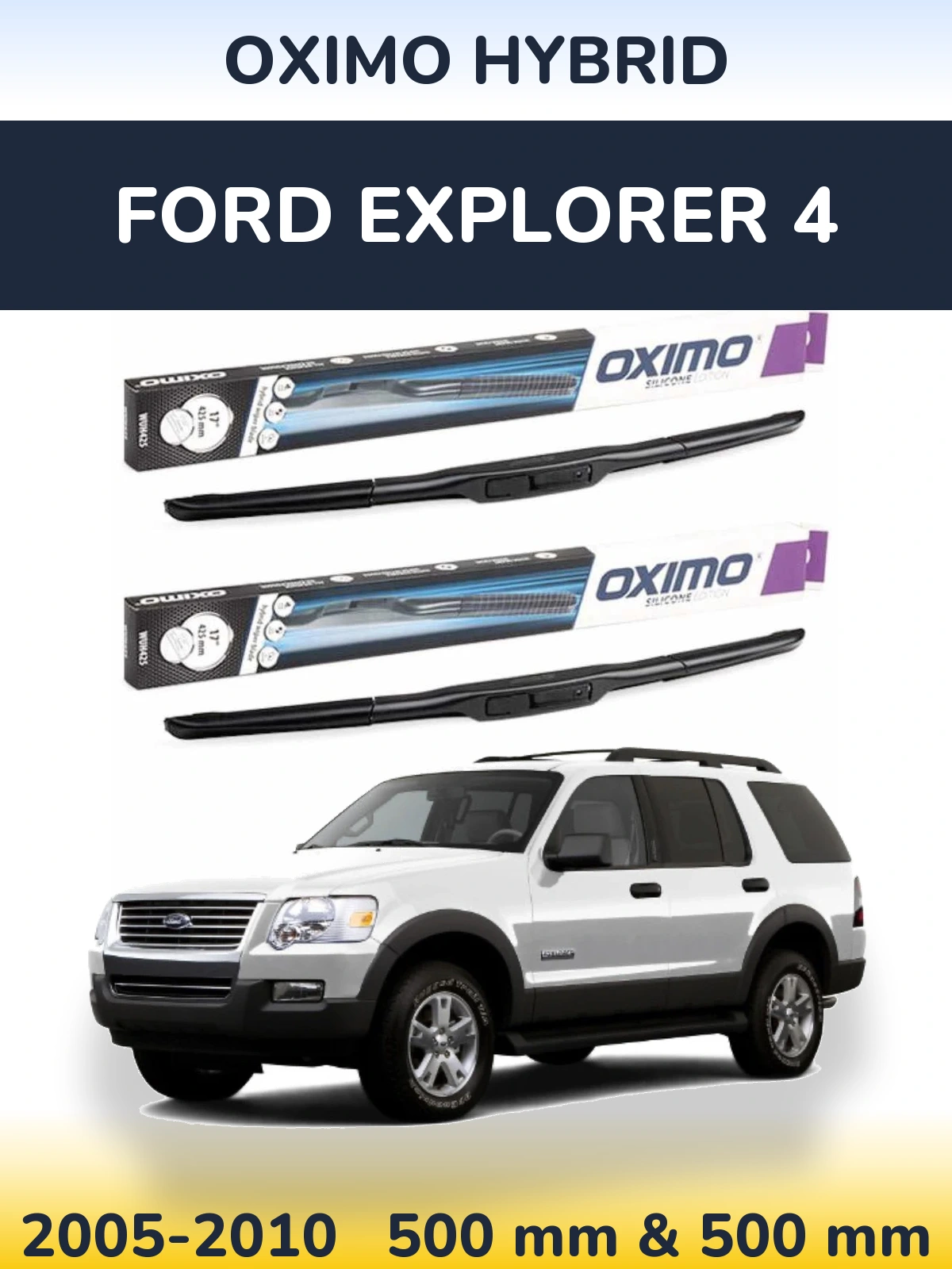 Ștergătoare Oximo Hybrid pentru Ford Explorer 4