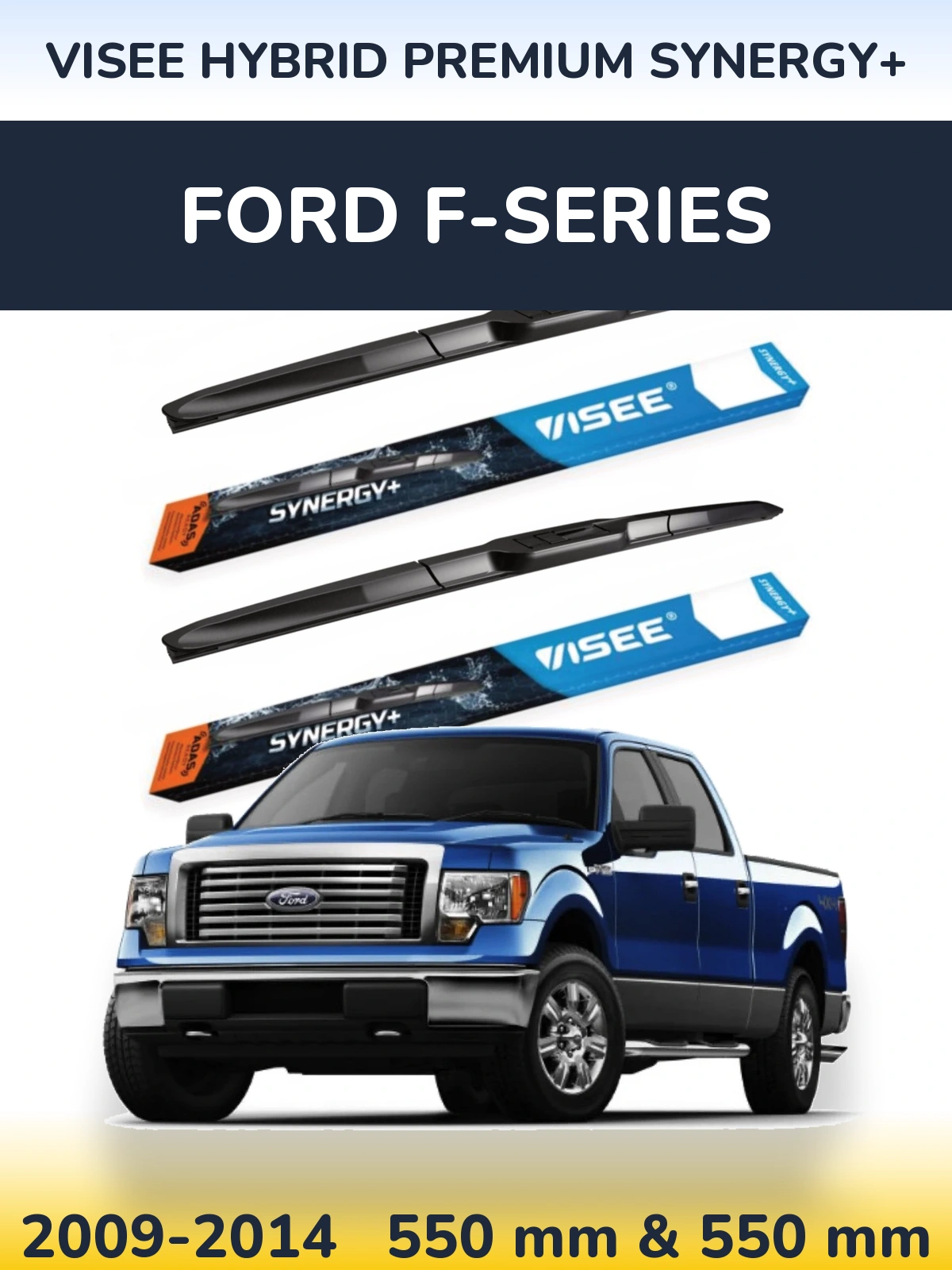 Ștergătoare VISEE HYBRID PREMIUM SYNERGY+ pentru Ford F-series