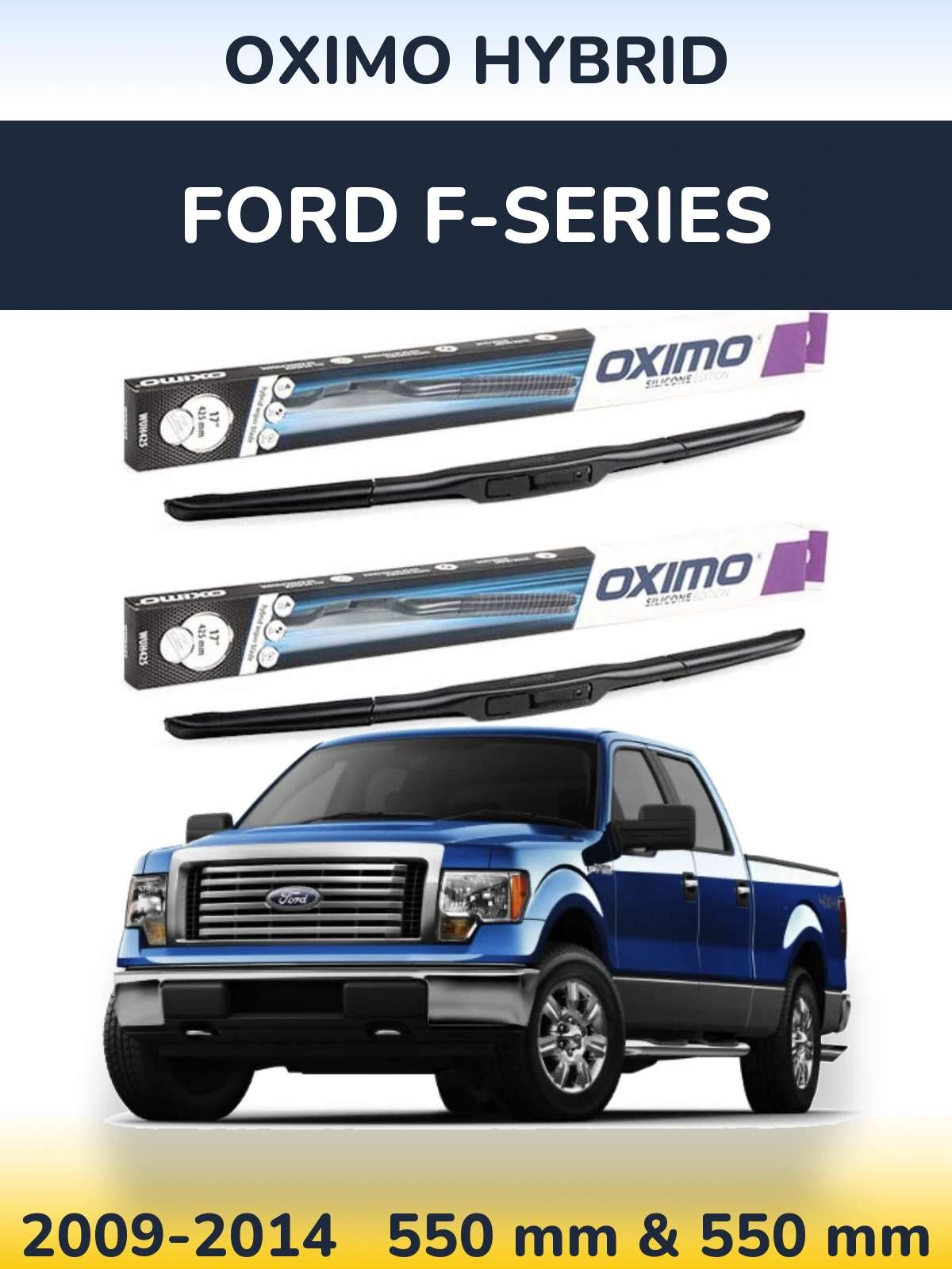 Ștergătoare Oximo Hybrid pentru Ford F-series