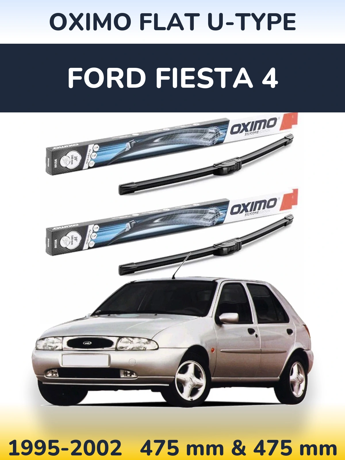 Ștergătoare Oximo Flat U-type pentru Ford Fiesta 4