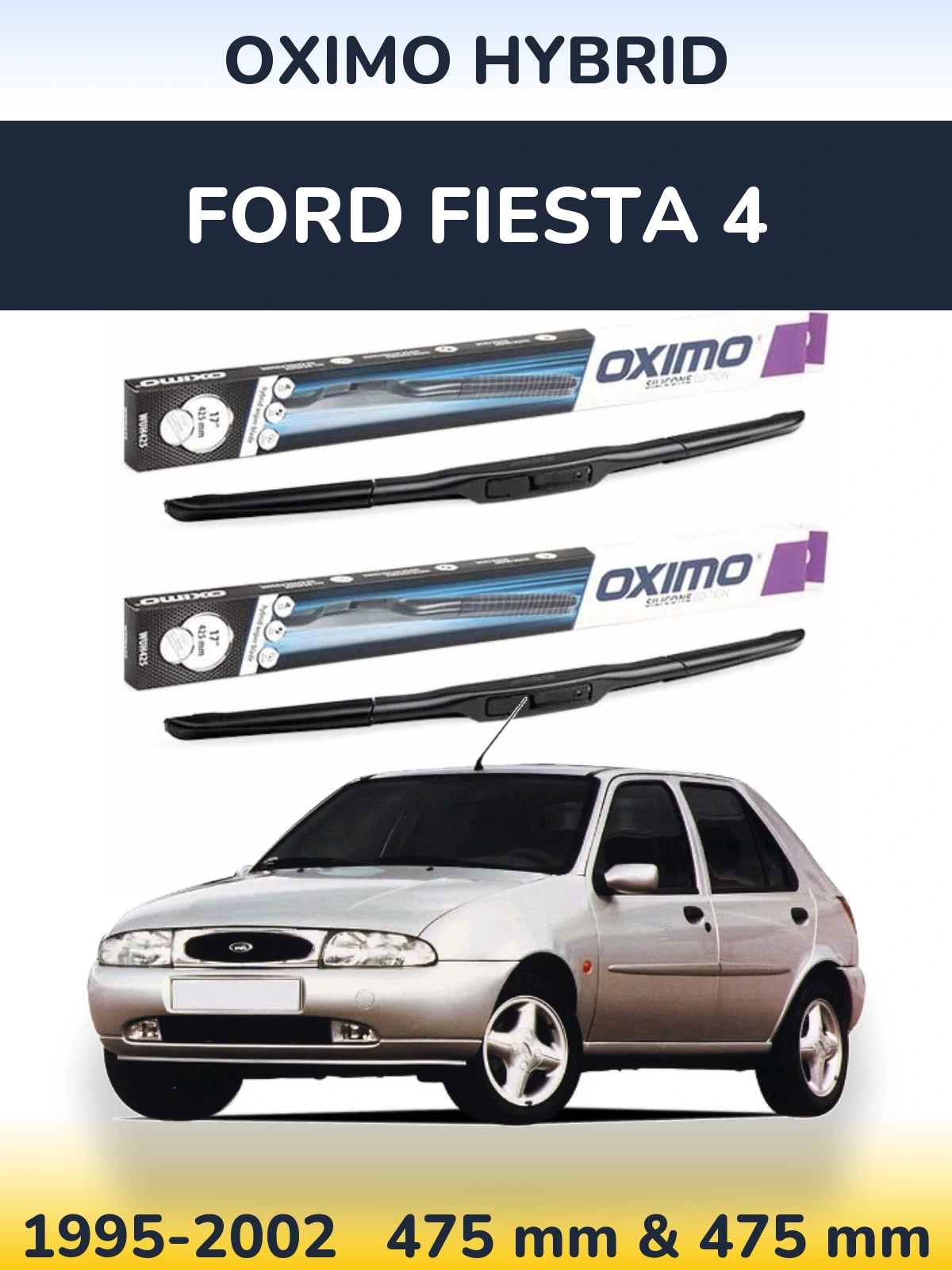Ștergătoare Oximo Hybrid pentru Ford Fiesta 4