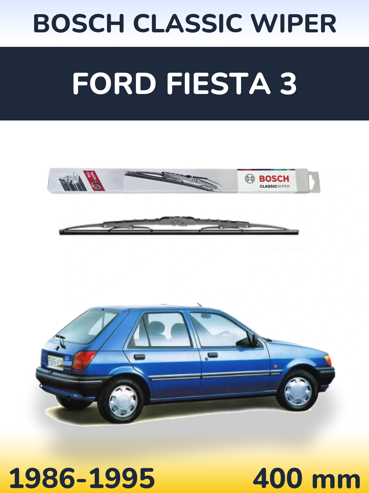 Ștergătoare BOSCH Classic Wiper pentru Ford Fiesta 3