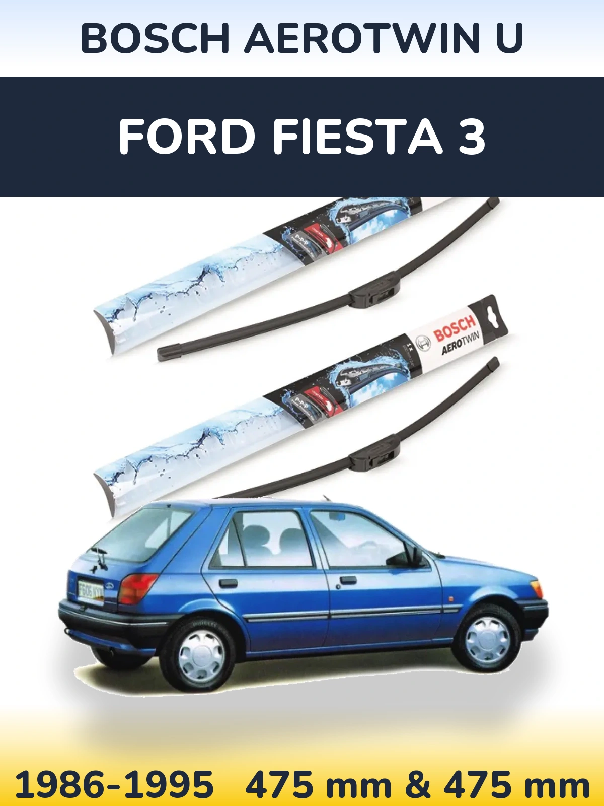 Ștergătoare BOSCH AeroTwin U pentru Ford Fiesta 3
