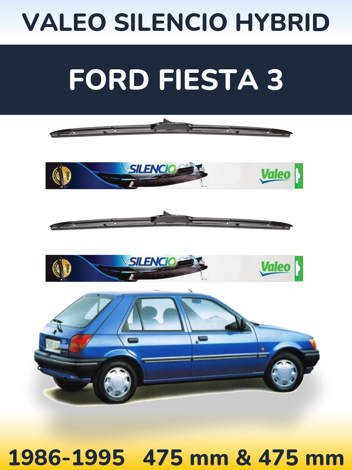 Ștergătoare Valeo Silencio Hybrid pentru Ford Fiesta 3
