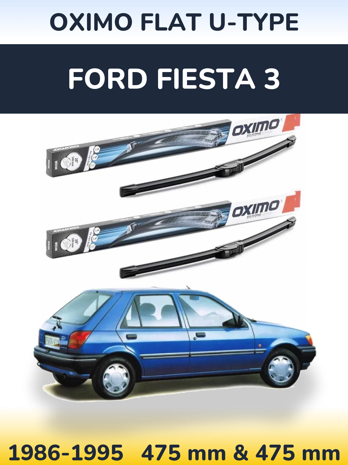 Ștergătoare Oximo Flat U-type pentru Ford Fiesta 3