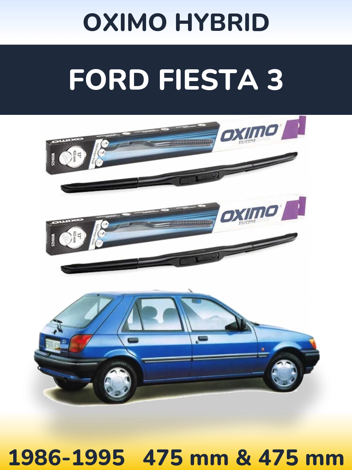 Ștergătoare Oximo Hybrid pentru Ford Fiesta 3
