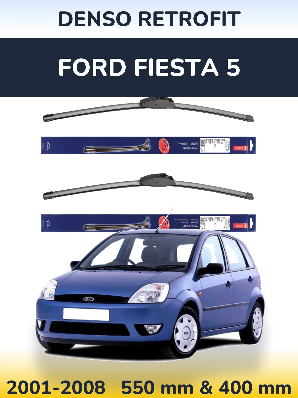 Ștergătoare Denso Retrofit pentru Ford Fiesta 5