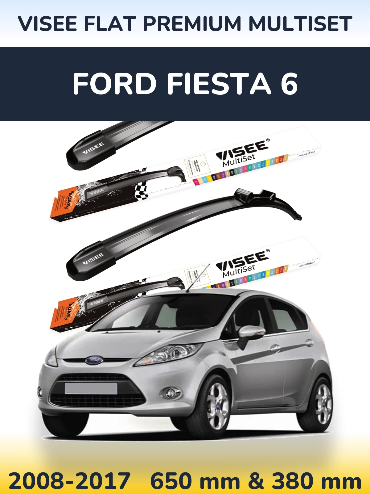Ștergătoare VISEE FLAT PREMIUM MultiSet pentru Ford Fiesta 6