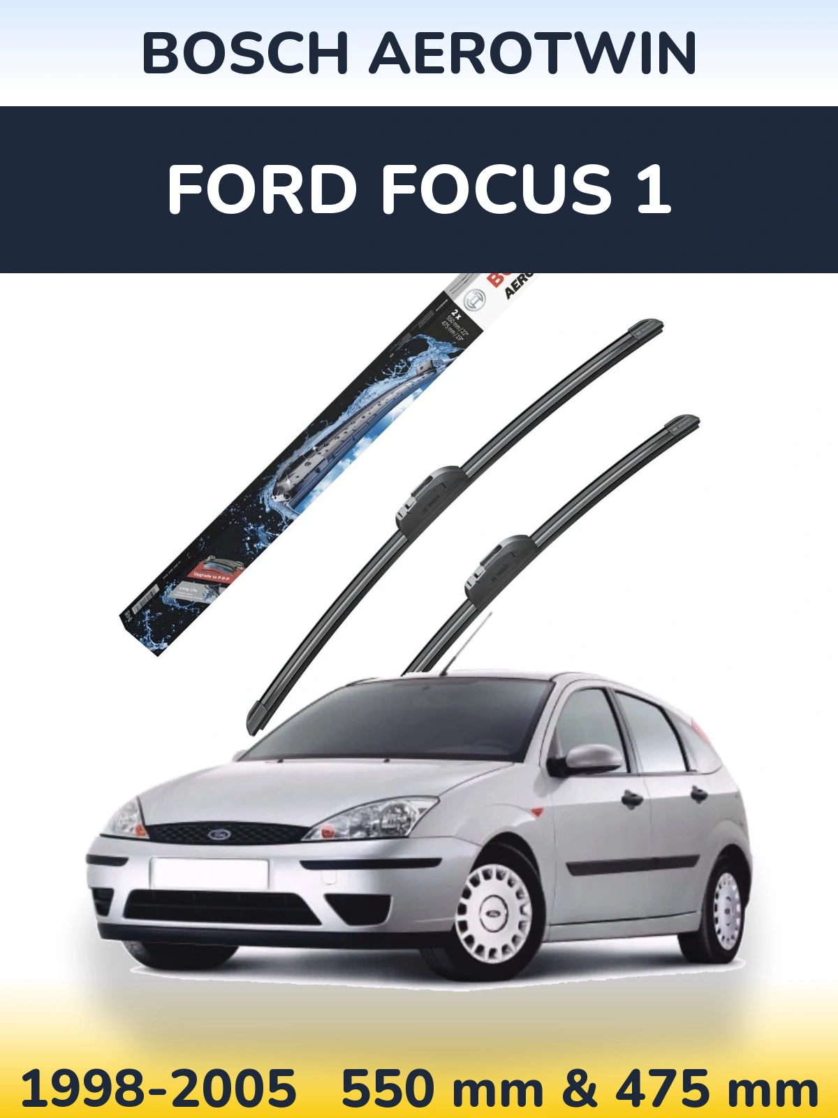 Ștergătoare BOSCH AeroTwin pentru Ford Focus 1