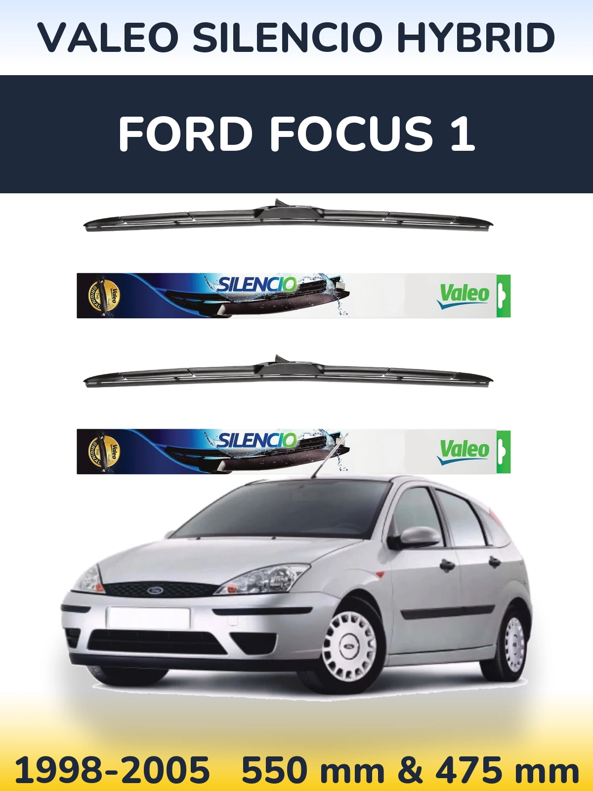Ștergătoare Valeo Silencio Hybrid pentru Ford Focus 1
