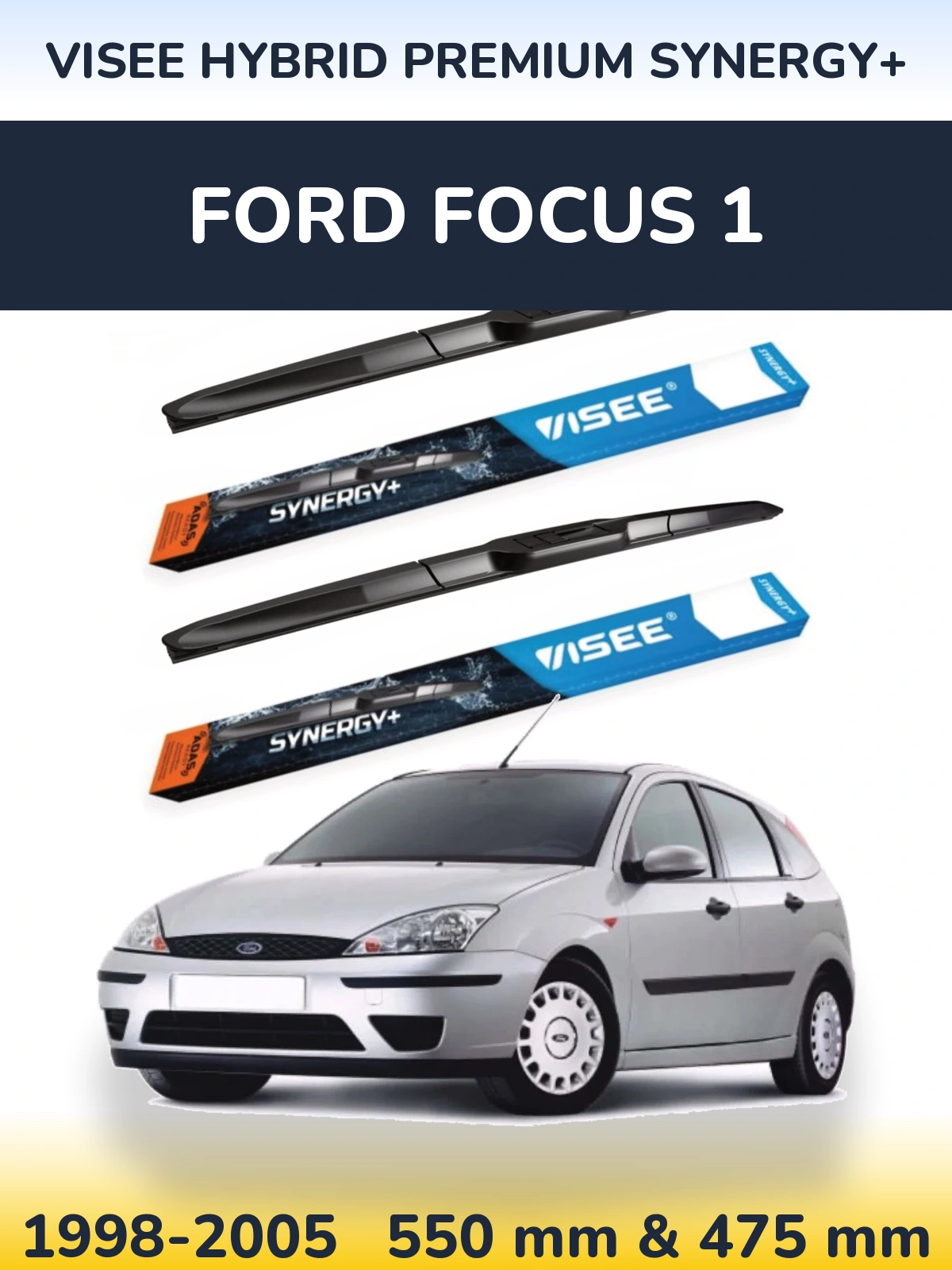 Ștergătoare VISEE HYBRID PREMIUM SYNERGY+ pentru Ford Focus 1
