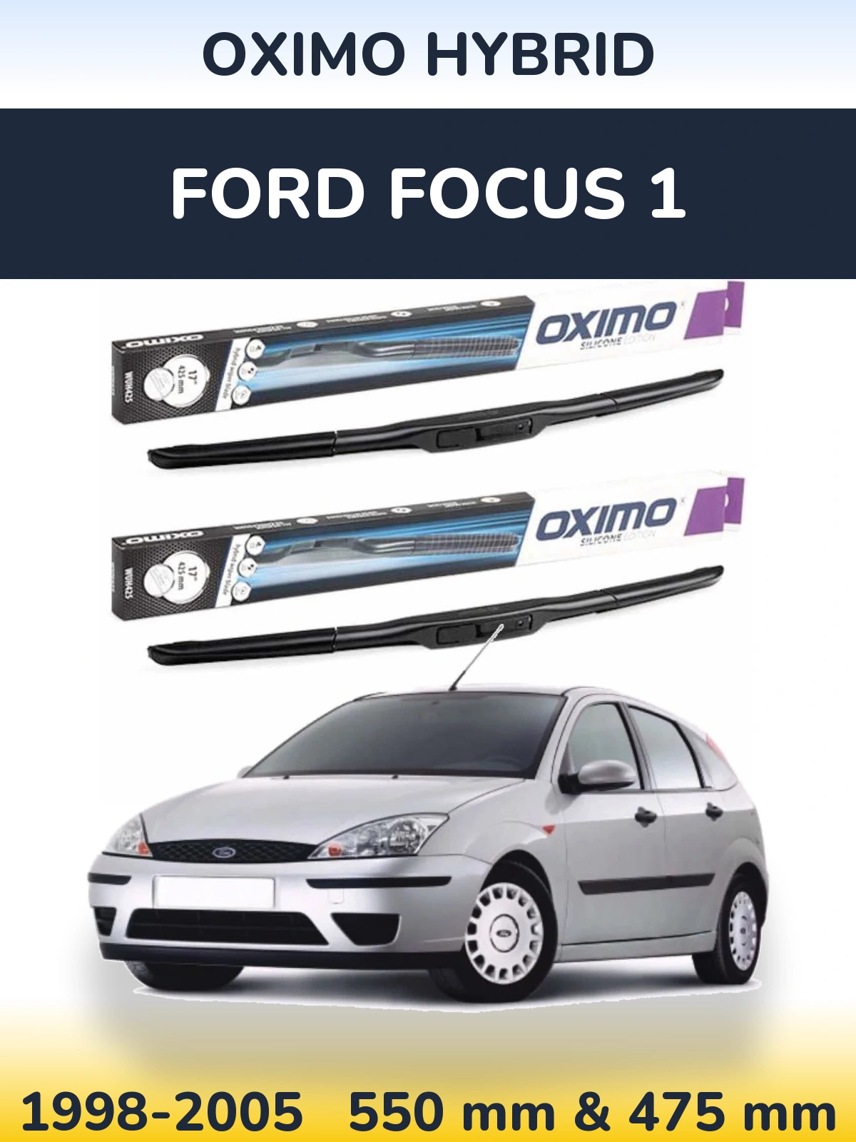 Ștergătoare Oximo Hybrid pentru Ford Focus 1
