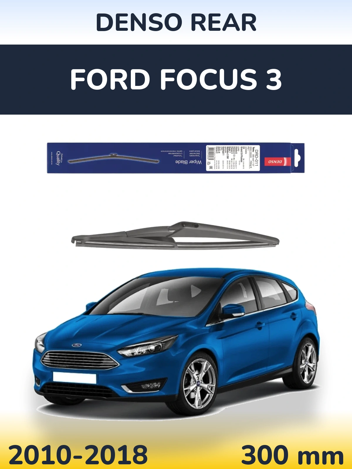 Задний дворник Denso Rear 300 мм для Ford Focus 3 2010-2018