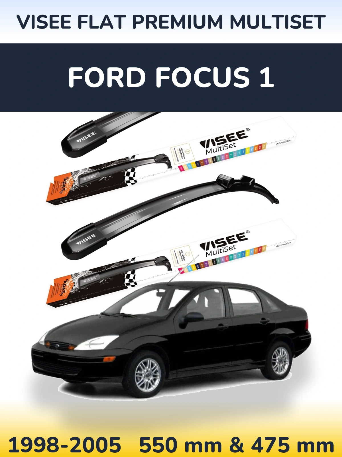 Ștergătoare VISEE FLAT PREMIUM MultiSet pentru Ford Focus 1