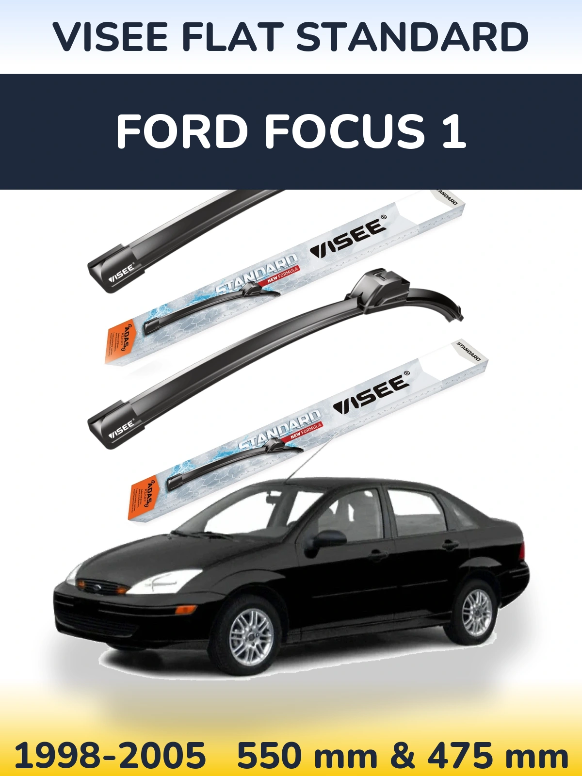 Ștergătoare VISEE FLAT STANDARD pentru Ford Focus 1