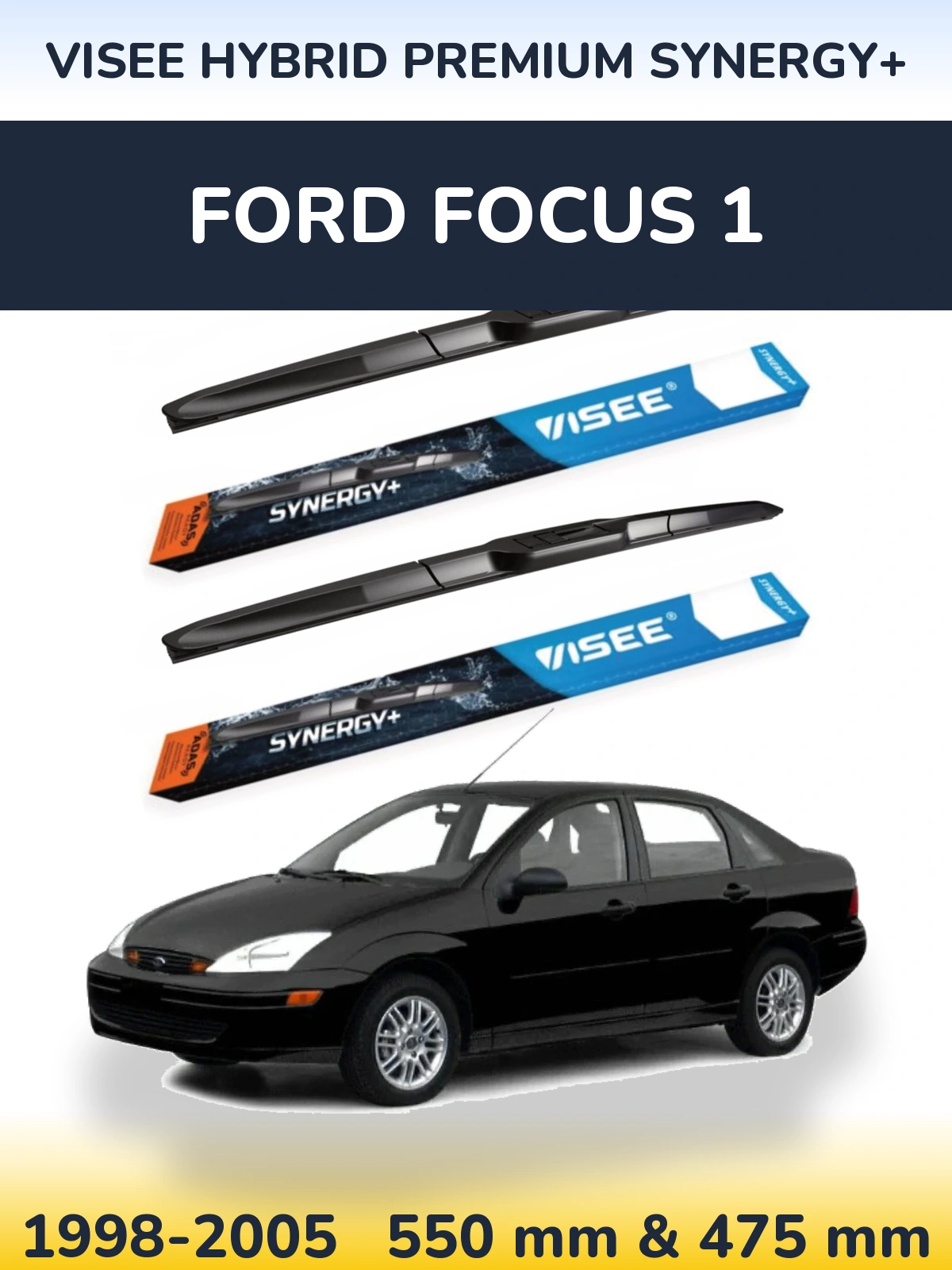 Ștergătoare VISEE HYBRID PREMIUM SYNERGY+ pentru Ford Focus 1