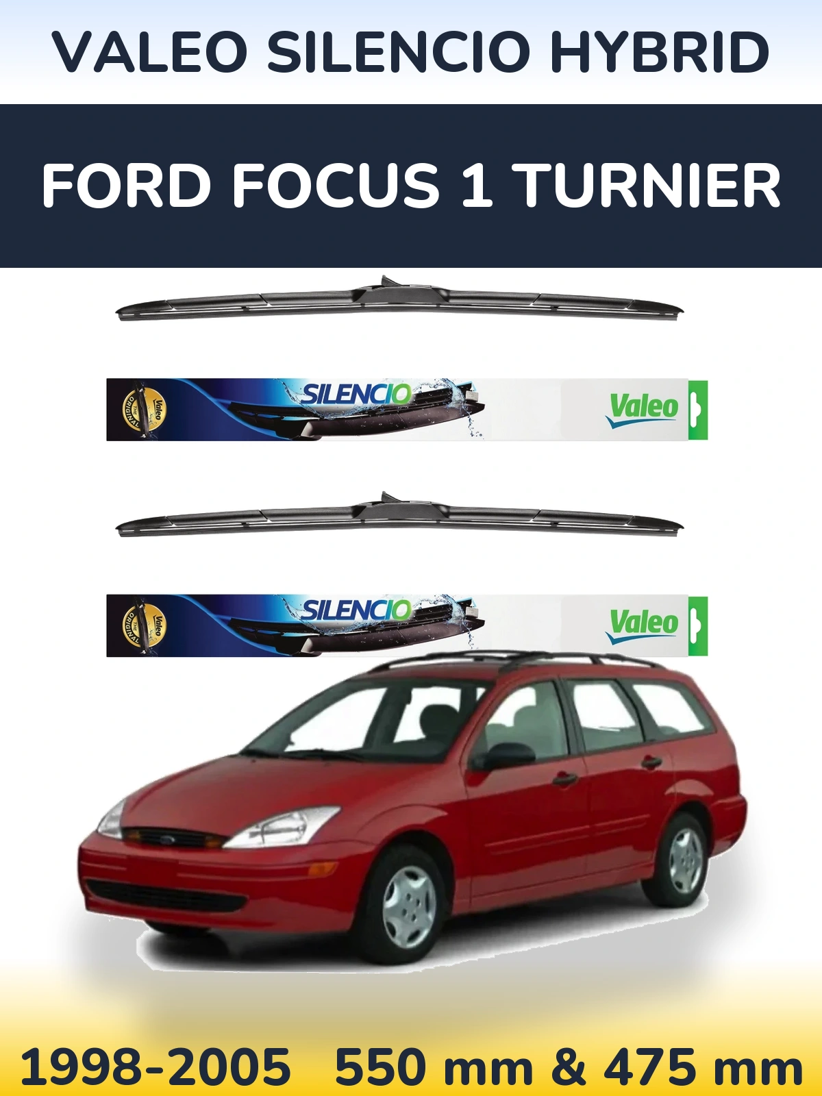 Ștergătoare Valeo Silencio Hybrid pentru Ford Focus 1 Turnier