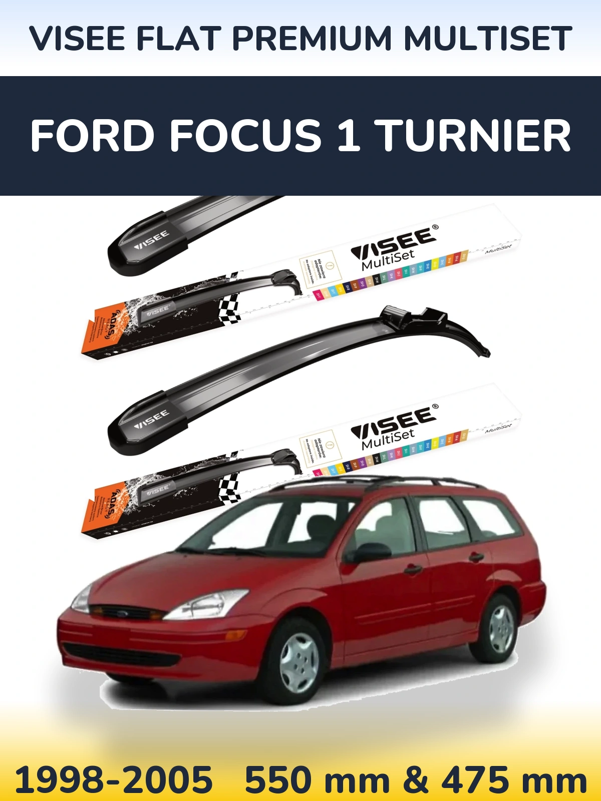 Ștergătoare VISEE FLAT PREMIUM MultiSet pentru Ford Focus 1 Turnier