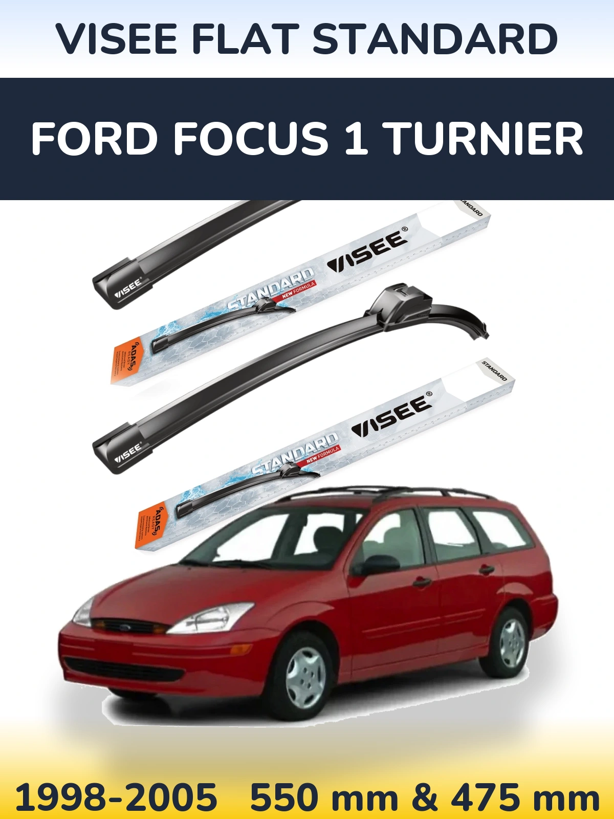 Ștergătoare VISEE FLAT STANDARD pentru Ford Focus 1 Turnier