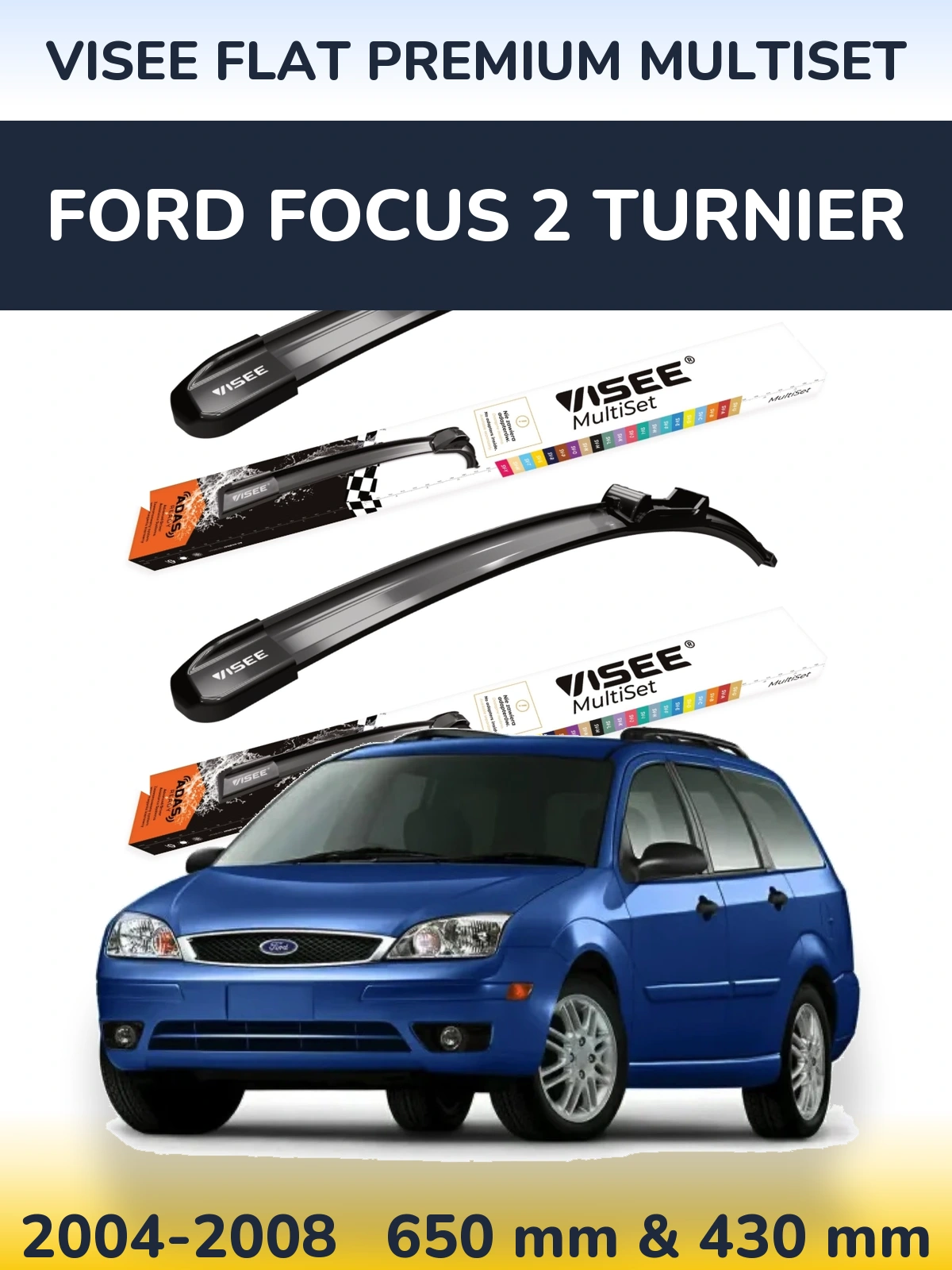 Ștergătoare VISEE FLAT PREMIUM MultiSet pentru Ford Focus 2 Turnier