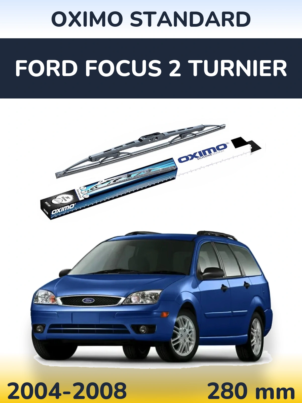 Ștergătoare Oximo Standard pentru Ford Focus 2 Turnier