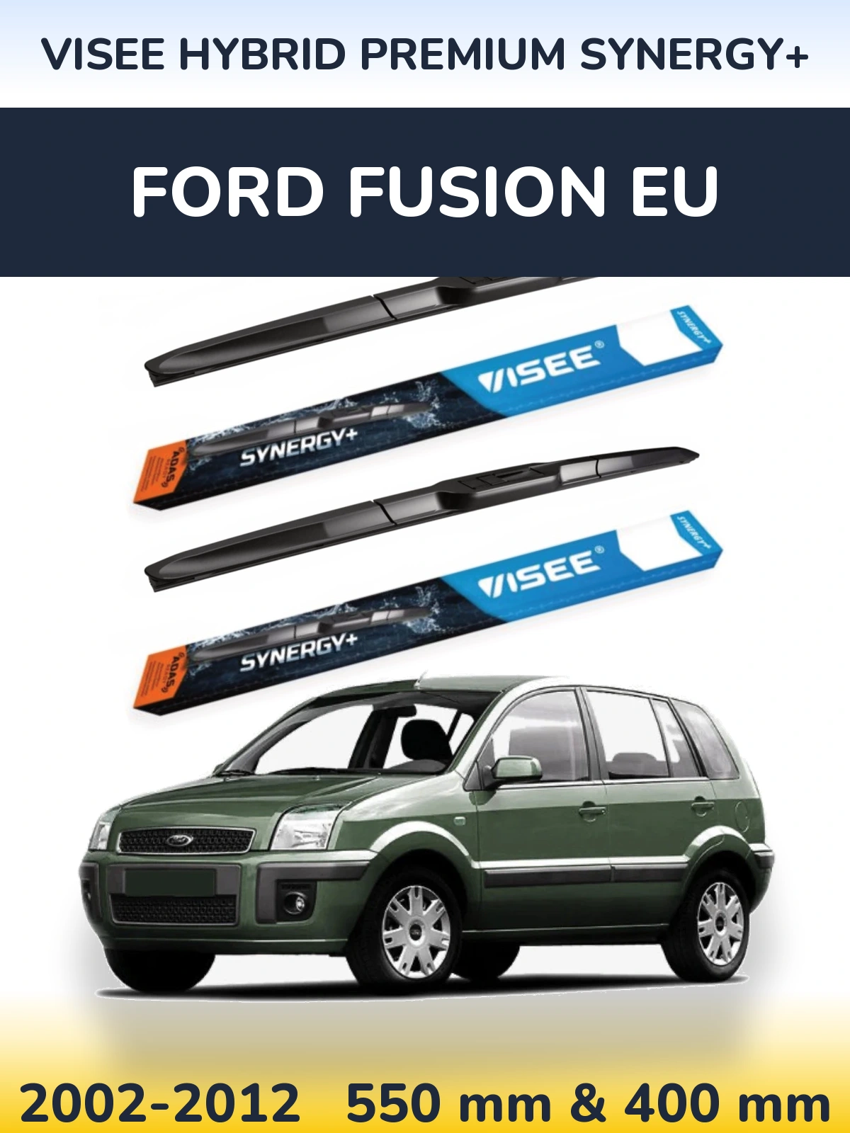 Front wiper blade set VISEE HYBRID PREMIUM SYNERGY+ 550 & 400 mm for Ford Fusion EU 2002-2012