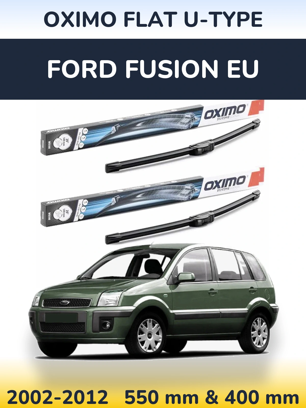 Ștergătoare Oximo Flat U-type pentru Ford Fusion EU