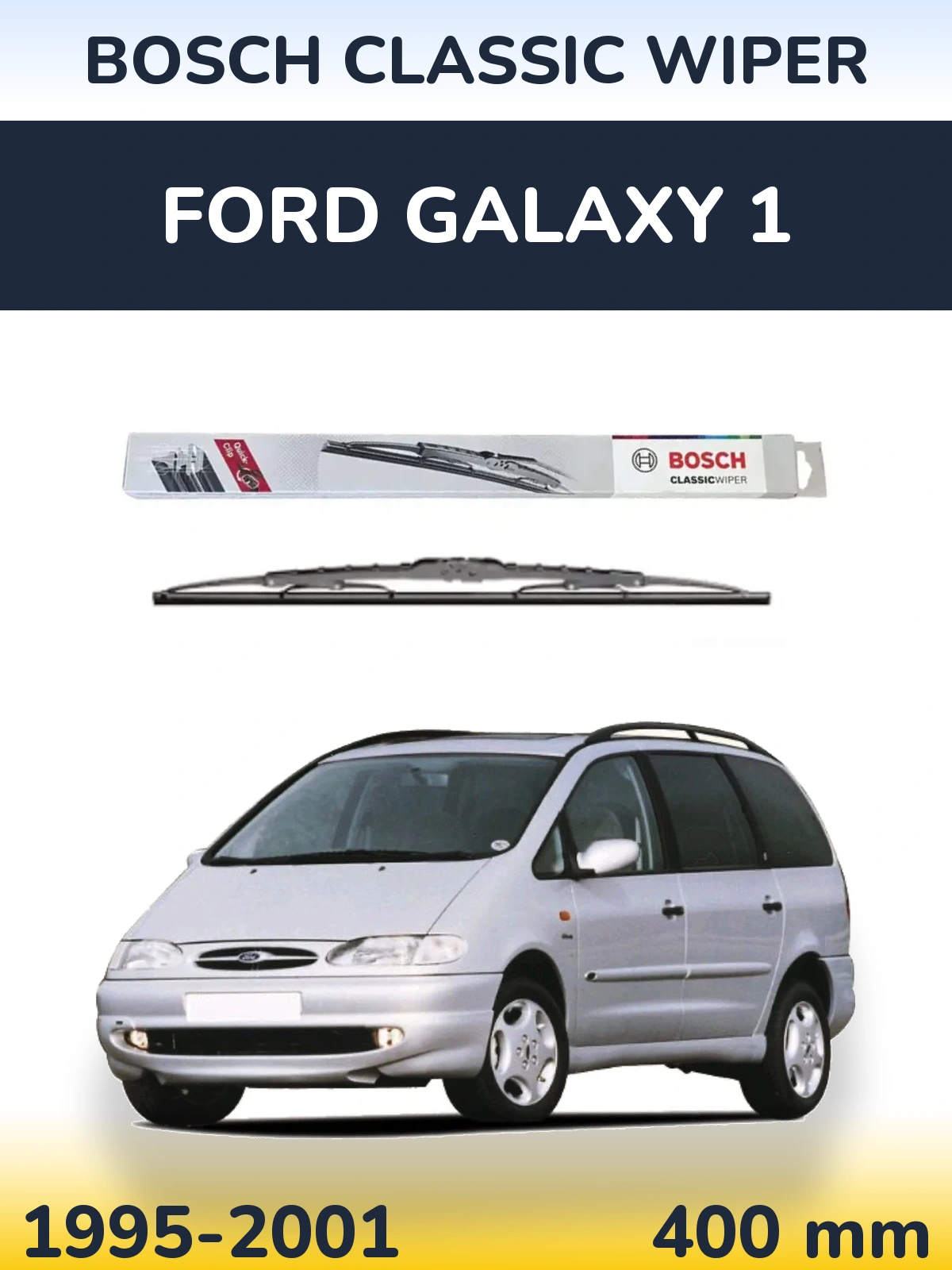 Ștergătoare BOSCH Classic Wiper pentru Ford Galaxy 1