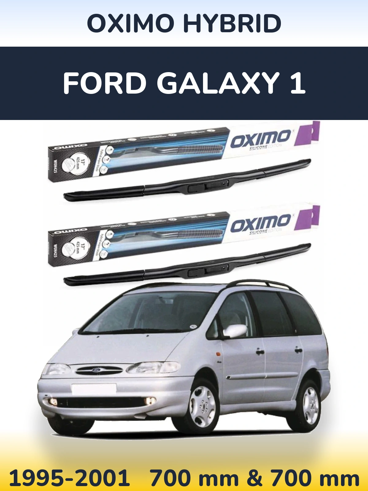 Ștergătoare Oximo Hybrid pentru Ford Galaxy 1