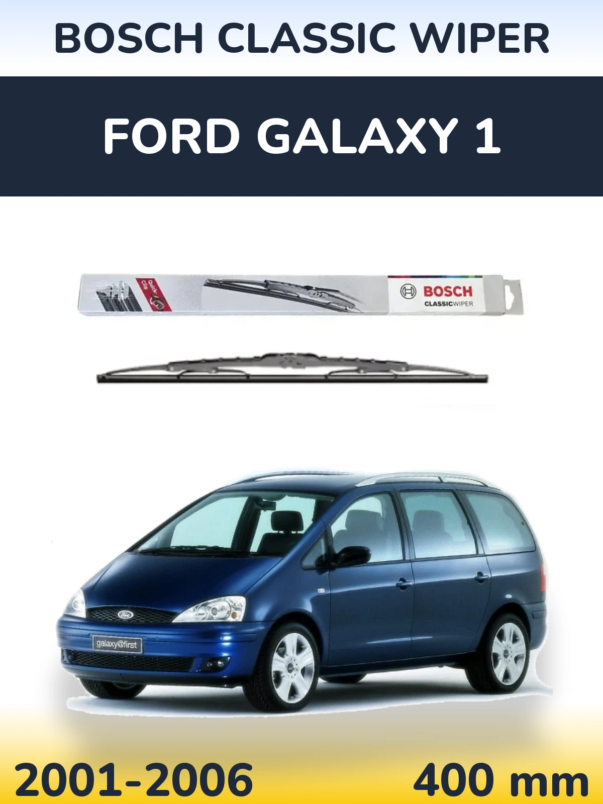 Ștergătoare BOSCH Classic Wiper pentru Ford Galaxy 1