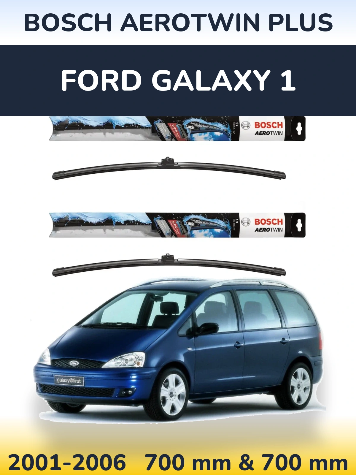 Ștergătoare BOSCH AeroTwin Plus pentru Ford Galaxy 1