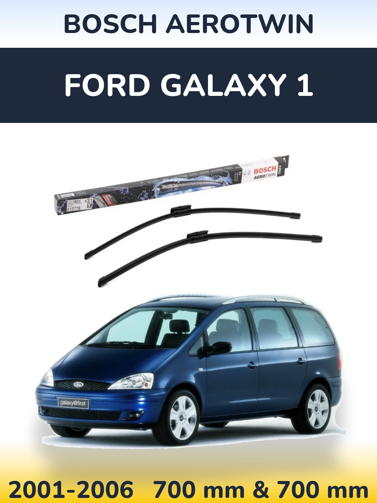 Ștergătoare BOSCH AeroTwin pentru Ford Galaxy 1