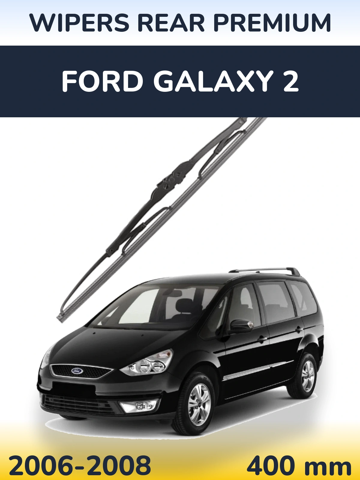 Ștergătoare WIPERS REAR PREMIUM pentru Ford Galaxy 2