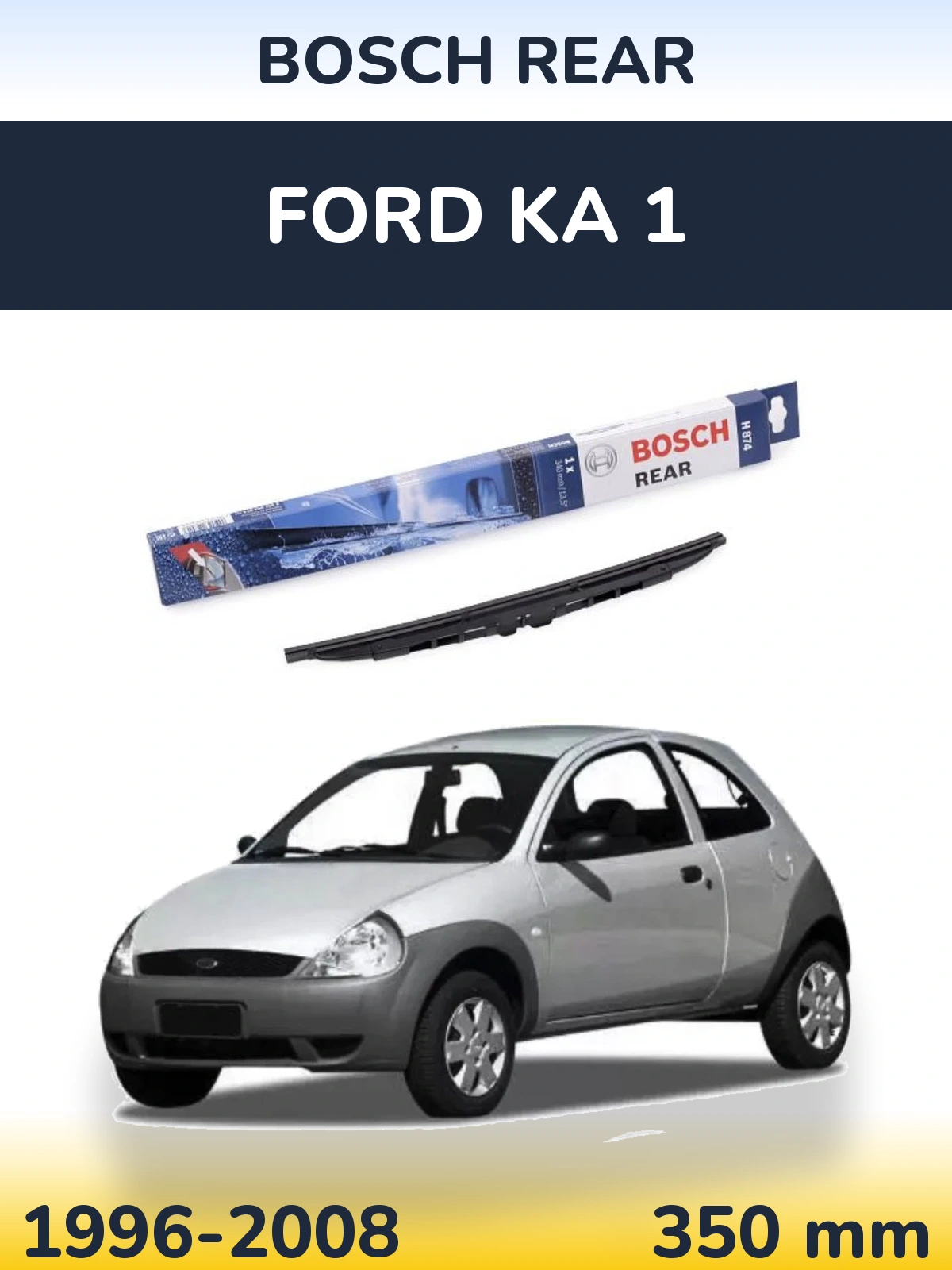 Ștergătoare BOSCH Rear pentru Ford Ka 1