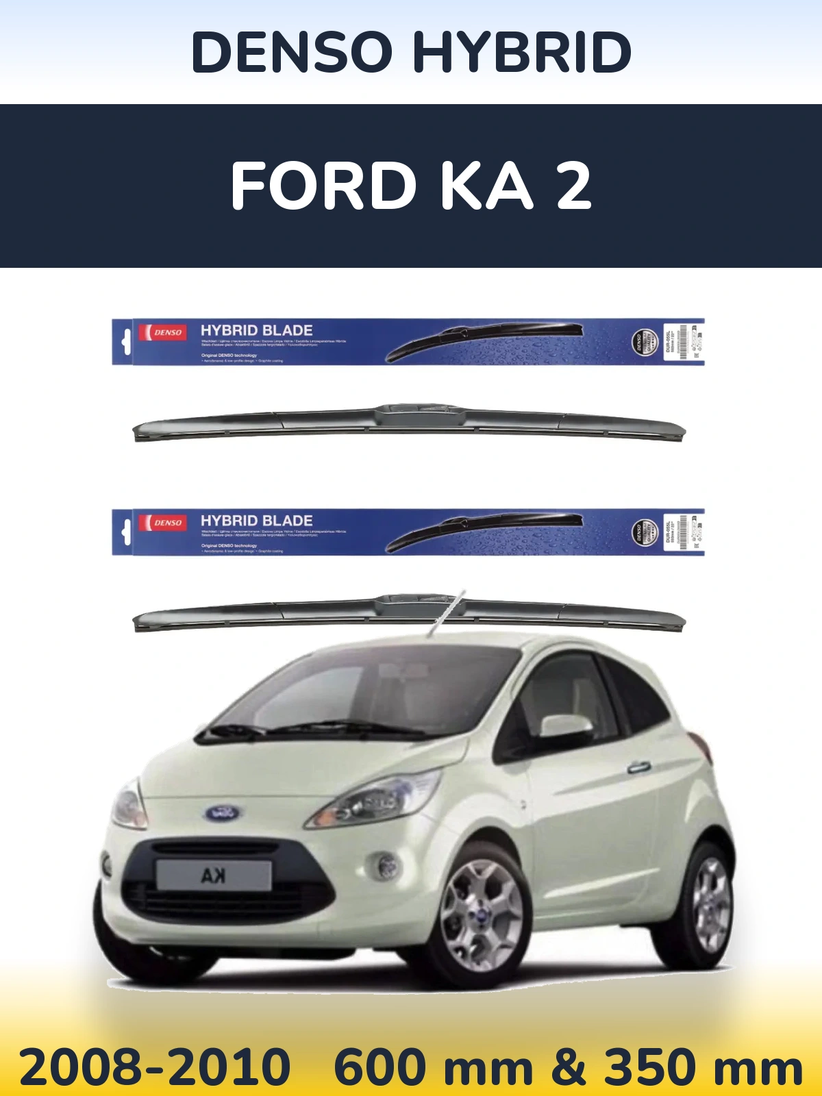 Ștergătoare Denso Hybrid pentru Ford Ka 2