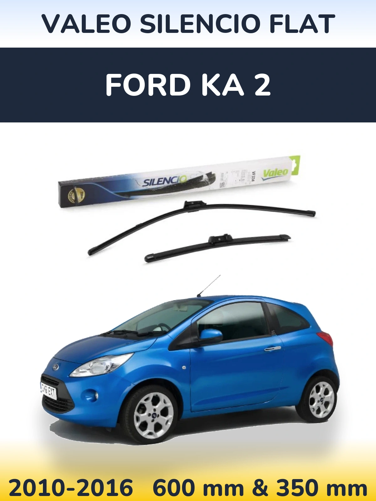 Ștergătoare Valeo Silencio Flat pentru Ford Ka 2
