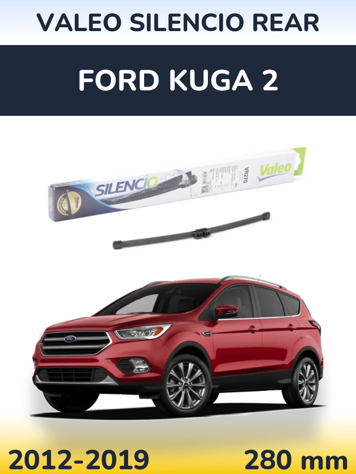 Ștergătoare Valeo Silencio Rear pentru Ford Kuga 2