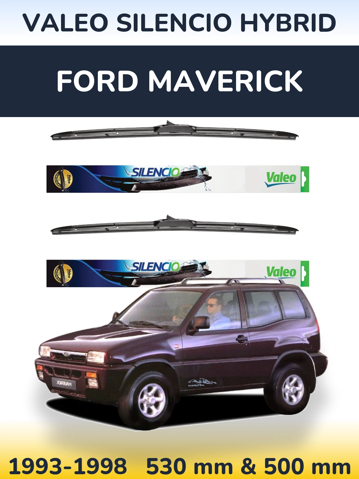Ștergătoare Valeo Silencio Hybrid pentru Ford Maverick